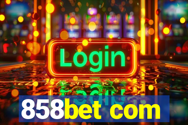 858bet com